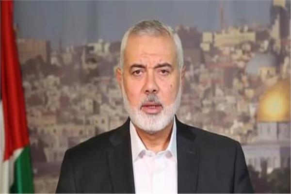 إسماعيل هنية: قدمنا لمصر وقطر موقفنا بشأن وقف شامل للعدوان الإسرائيلي